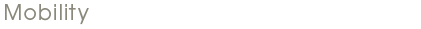 Mobility